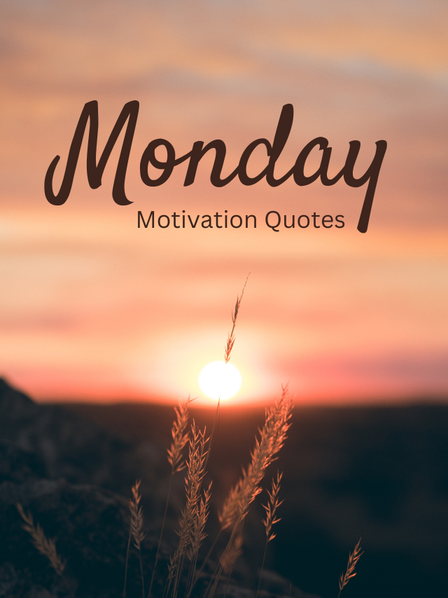 15 Best Monday Motivation Quotes for 2024